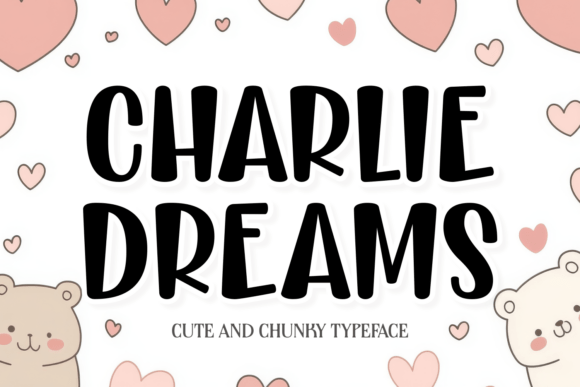 Charlie Dreams Font: A Handcrafted Display Typeface for Digital Design