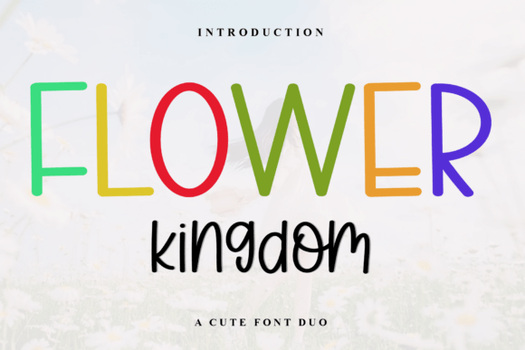 Flower Kingdom: A Font That Adds Personality to Your Web Design