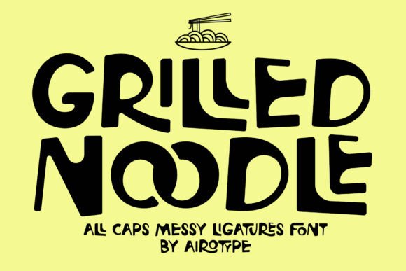 Grilled Noodle: A Playful Display Font That Makes Small Brands Stand Out